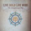 Live Bold Live Wise: The Bhagavatam Way By Sandeepa Guntreddy