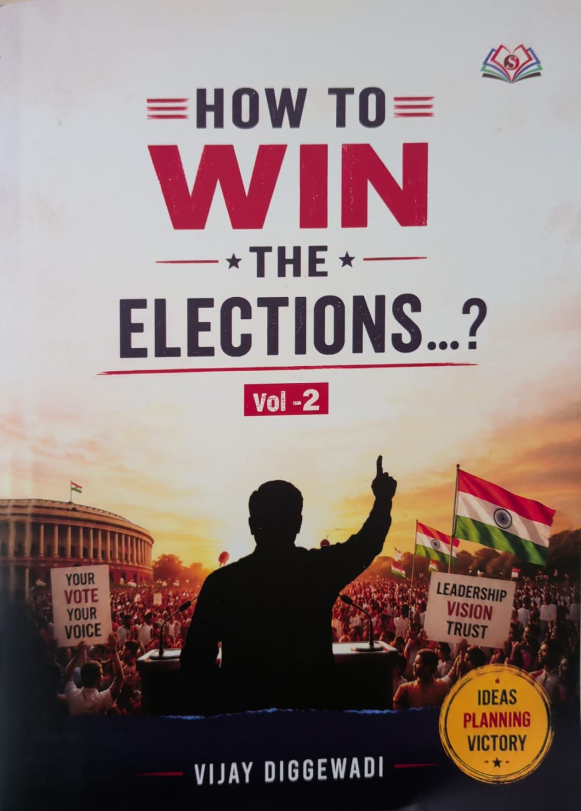 How to Win The Elections Vol 2